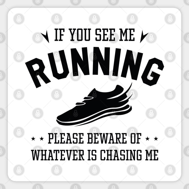 If You See Me Running Magnet by LuckyFoxDesigns